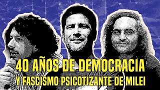 💬 Conversatorio 40 años de DEMOCRACIA y FASCISMO psciotizante de MILEI 🦁 [upl. by Soinotna]