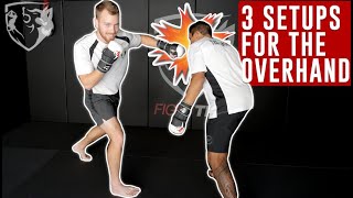 3 Ways To Setup THE OVERHAND in MMA [upl. by Llemij]