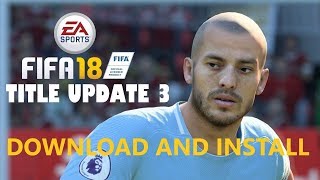 How to install FIFA 18 UPDATE 3  Download amp Install [upl. by Arriet]