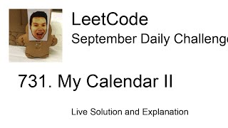 731 My Calendar II  Day 2730 Leetcode September Challenge [upl. by Barnard224]