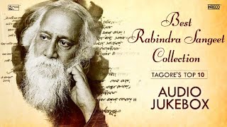 Best Rabindra Sangeet Collection  Top 10 Tagore Songs  Hits Of Rabindra Sangeet  Audio Jukebox [upl. by Ellimaj]