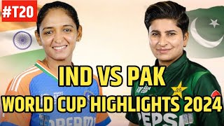 India Womens T20 World Cup Highlights 2024 IND W VS PAK W T20 WORLD CUP HIGHLIGHTS 204 [upl. by Babby471]