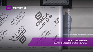 OBEX CORTEX 0220FR Breather Membrane Install Guide [upl. by Trilley]