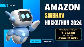 Amazon Smbhav Hackathon 2024  Complete Guide Key Highlights and How to Participate amazon [upl. by Hanad263]