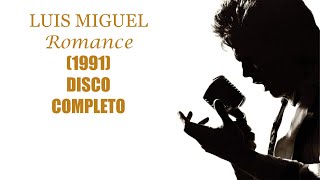 Luis Miguel Romance DISCO COMPLETO [upl. by Merwin]