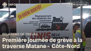 Première journée de grève à la traverse Matane  CôteNord  Vidéojournal [upl. by Cavil]