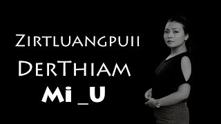 ZIRTLUANGPUII  DERTHIAM MI U OFFICIAL LYRICS VIDEO [upl. by Mick417]