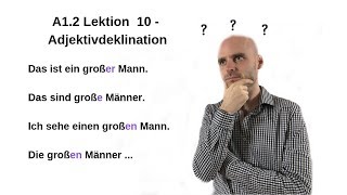 Deutschkurs A12 Lektion 10  Adjektivdeklination in 10 Minuten [upl. by Hairahcez]