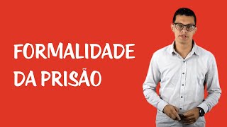 Prisões Medidas Cautelares e Liberdade Provisória  Formalidade da Prisão [upl. by Vastah]