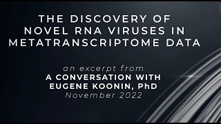 Eugene Koonin  The Discovery of Novel RNA Viruses in Metatranscriptome Data [upl. by Romeu232]