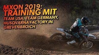 MXON Assen 2019  Training Team Germany Team USA Husqvarna Factory in Grevenbroich [upl. by Marilee]