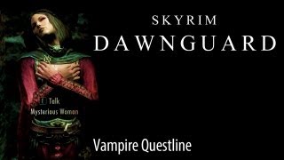 Skyrim Dawnguard Complete Vampire Questline Main plot only [upl. by Ekenna251]