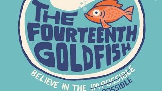 The Fourteenth Goldfish Book Trailer [upl. by Arch]