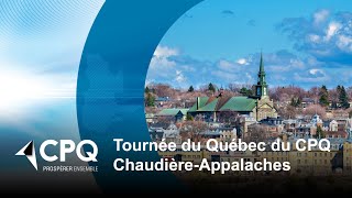 Tournée du Québec du CPQ – ChaudièreAppalaches [upl. by Amos]