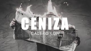 CALERO LDN  Ceniza LETRA [upl. by Aicilla]