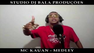 MC KAUAN  MEDLEY PART 1 STUDIO DJ BALA [upl. by Notseh]