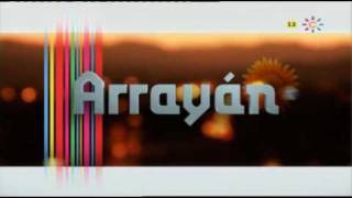 Nueva cabecera de Arrayán 2010  María Villalón Quiero que estés aquí  Canal Sur Televisión [upl. by Ella]