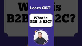 What is B2B and B2C in GST [upl. by Yeleek457]