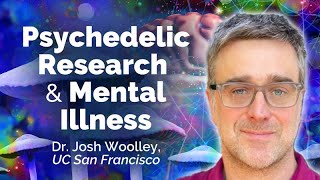 Psychedelic Research Psilocybin Therapy and Mental Illness [upl. by Travis857]