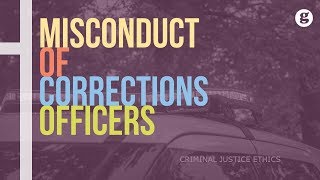 Misconduct of Correctional Professionals [upl. by Oirramed]