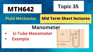 Mth642 Topic 35 Manometer Mid Term Short lecturesMth642 mid term Short lectures [upl. by Alue3]