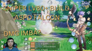 SNIPER FALCON ASPD CRIT BUILD LV80 DMG TERLALU IMBA  Ragnarok Origin Global [upl. by Menon]