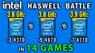 i3 4370 vs i5 4670 vs i7 4770 Haswell battle 2019 in 14 games [upl. by Ahtnicaj]