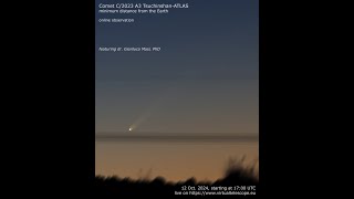 Comet C2023 A3 TsuchinshanATLAS at its closest to the Earth online observation – 12 Oct 2024 [upl. by Oj]