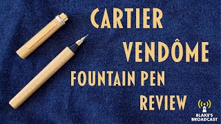 Cartier Must de Cartier Vendôme Fountain Pen Review [upl. by Justine]