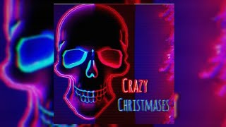 Crazy ChristmasesUptempo [upl. by Anerroc351]