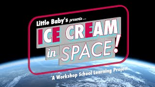 Little Babys Ice Cream Presents Ice Cream in Space [upl. by Jehius]