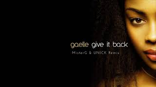 Gaelle  Give It Back MisterG amp UNICK Remix [upl. by Ahsirtak617]