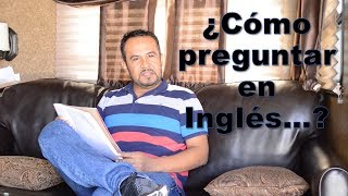 LAS PREGUNTAS MAS UTILES QUE DEBES SABER USAR EN INGLES [upl. by Oirom]