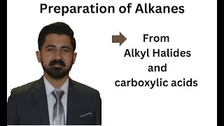 Preparation of Alkanes from Alkyl halide amp Carboxylic Acids [upl. by Gebelein]