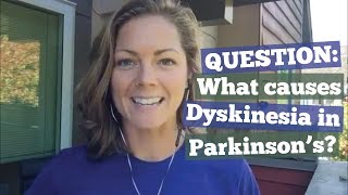 What Causes Dyskinesia in Parkinson’s [upl. by Rayburn416]