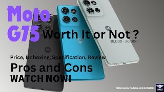 Moto G75 Review Is It Worth the Price Unboxing Specs Pros amp Cons [upl. by Ameehsat687]