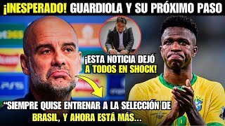 🚨 ¡VAYA La respuesta de Guardiola sobre entrenar a Brasil te va a sorprender” [upl. by Ettedo445]