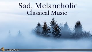 Sad Melancholic Classical Music [upl. by Halimeda409]