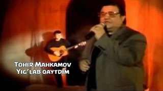 Tohir Mahkamov  Yiglab qaytdim  Тохир Махкамов  Йиглаб кайтдим [upl. by Benito623]