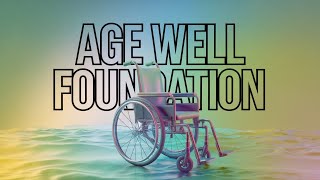 STOP Ignoring AGEWELL FOUNDATIONs LifeChanging Impact [upl. by Esihcoc]