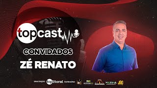 TopCast com Zé Renato e Rogelio Salceda 174 [upl. by Ceciley]