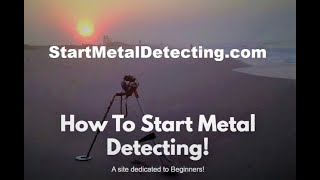 Start Metal Detectingcom Part One of Two [upl. by Tom]