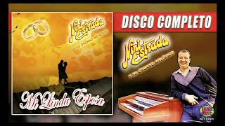 Mi Linda Esposa  Nini Estrada y su Órgano Melódico DISCO COMPLETO [upl. by Delacourt489]