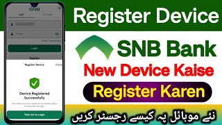 How to Register SNB bank app On new device  SNB bank app New Device per Register karen [upl. by Ray]