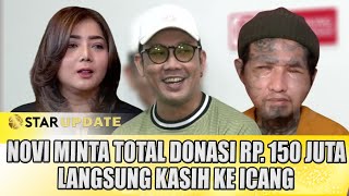 DENNY SUMARGO UNGKAP NOVI MINTA TOTAL DONASI RP 150 JUTA LANGSUNG KASIH KE ICANG  STAR UPDATE [upl. by Eussoj]