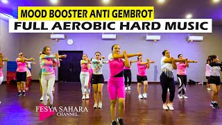 PACU SEMANGAT DENGAN MUSIK AEROBIC HARD  SENAM FESYA SAHARA [upl. by Meeker]