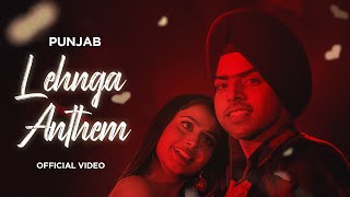 Lehnga Anthem  PUNJAB Official Video SHUDHITA  Latest Punjabi Song 2023  New Punjabi Song 2023 [upl. by Ymerrej306]