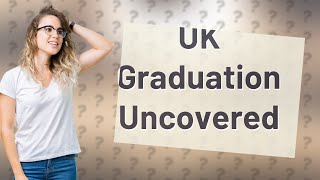 What is the graduation tradition in the UK [upl. by Rekrap]