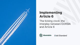 Webinar The ticking clock – the interplay between CORSIA and Article 6 [upl. by Quintie]