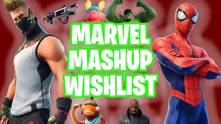 My Fortnite Marvel Mashup Skin Wishlist Chapter 5 Season 4 [upl. by Denten]